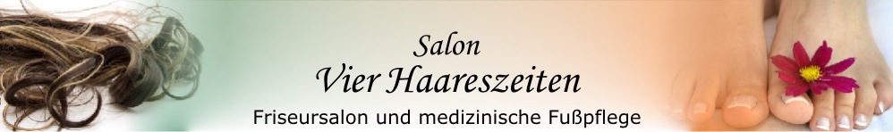 Salon Vier Haareszeiten - Friseursalon & medizinische Fußpflege
